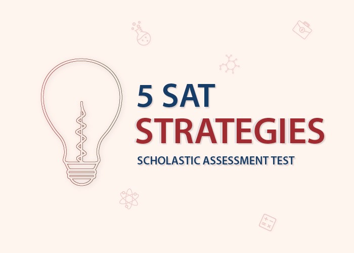 5 Strategies To Ace The SAT