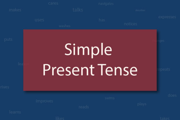 Simply Present: A Quick Introduction To The Simple Present Tense in English